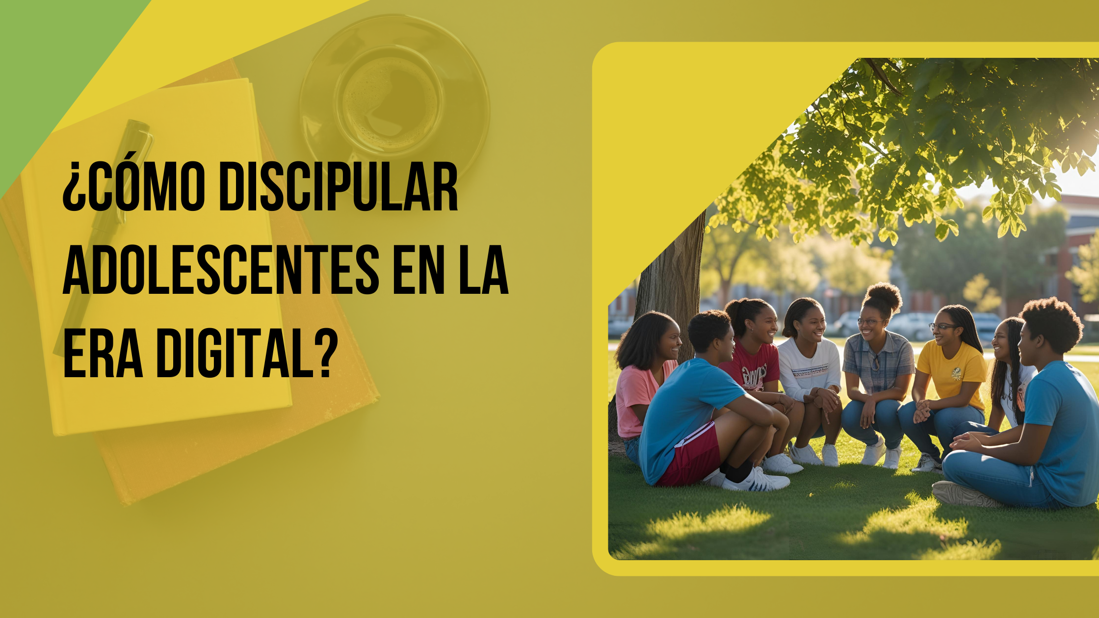 ¿Cómo discipular adolescentes en la era digital?